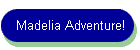 Madelia Adventure!